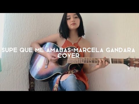 Supe que me amabas- Marcela Gandera COVER By Angie Campos