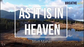 [Lyric Video] As it is in Heaven   Matt Maher