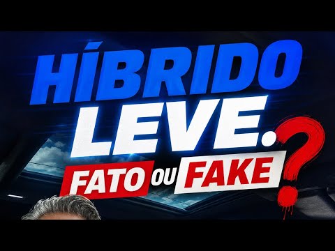 Híbrido Leve: fato ou fake?