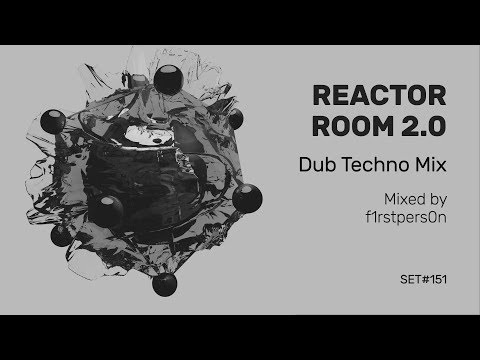 Reactor Room 2.0 | Dub Techno Mix