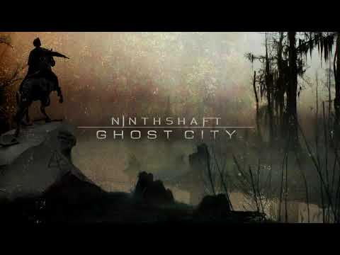 Ninthshaft - Ghost City (Single 2019)