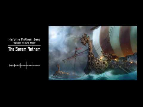 Heroine Anthem ZERO︱MV : The Sarem Anthem (掠奪者之歌)