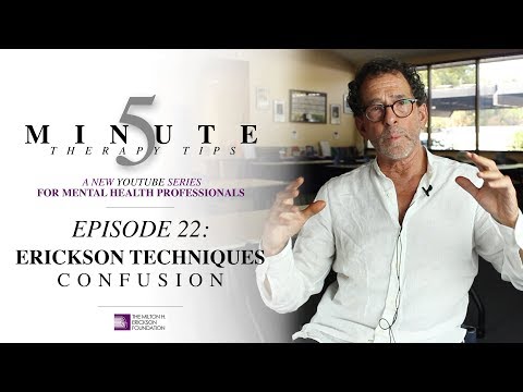 5 Minute Therapy Tips - Episode 22: Erickson Techniques - Confusion