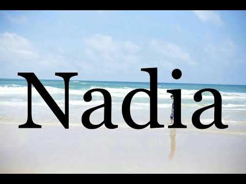 How To Pronounce Nadia🌈🌈🌈🌈🌈🌈Pronunciation Of Nadia