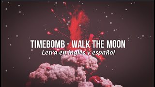 WALK THE MOON - Timebomb (Lyric) (Letra en inglés y español)
