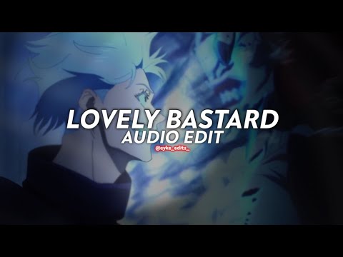 lovely bastard - yatashigang [edit audio]
