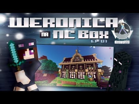 Weronica na NC Box EP01 [LP Direwolf20] | Vítejte v mé dimenzi