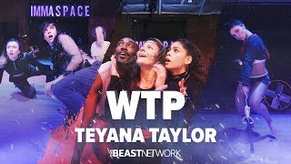 &quot;WTP&quot; - TEYANA TAYLOR | Janelle Ginestra Choreography | #IMMASPACE