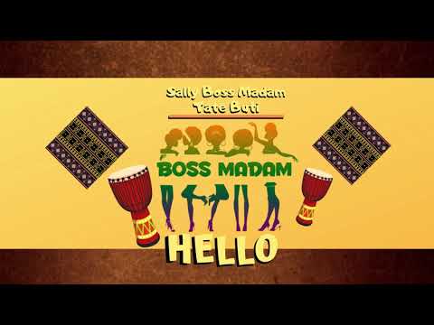 Sally Boss Madam Ft Tate Buti - Hello