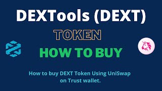 How to Buy DEXTools Token (DEXT) Using UniSwap On Trust Wallet