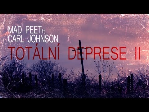 PEET ft. Carl Johnson - Totální Deprese II [OFFICIAL VIDEO]