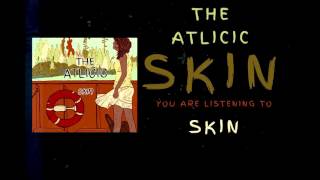 The Atlicic - "Skin" (Full Album Stream)
