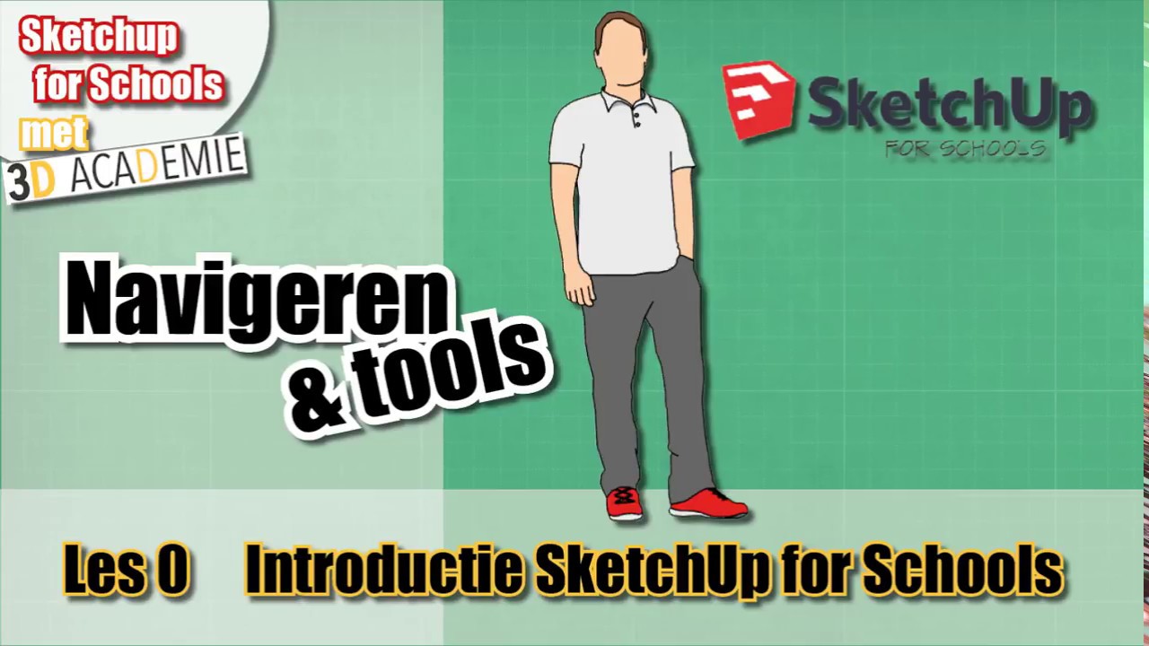 Introductieles: Navigeren en Tools in SketchUp For Schools