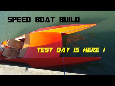 Speedboat build - test day has arrived!