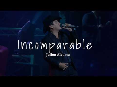 Incomparable - Julion Alvarez