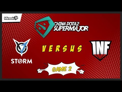 VGJ.Storm vs Infamous | Bo3 | China Dota2 Super Major | Main Stage | Game 2