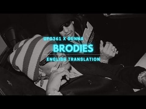 Ufo361 feat. Gunna - BRODIES (English Translation)