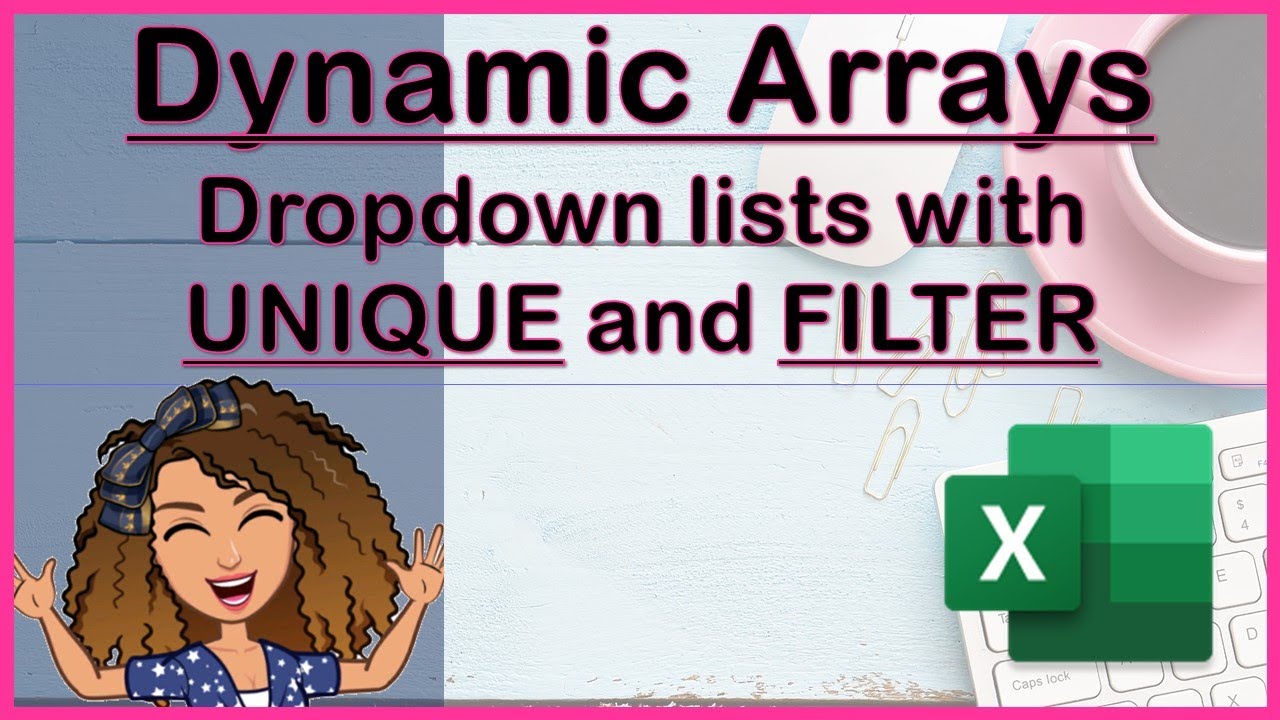 Advanced drop down lists with dynamic array formulas UNIQUE & FILTER (Excel 365 beginners tutorial)