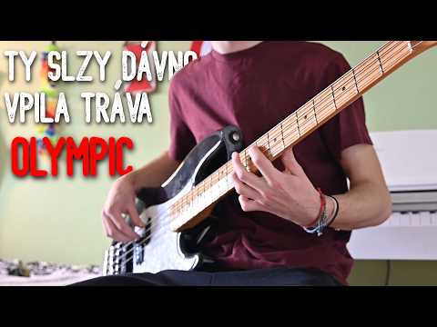 Ty slzy dávno vpila tráva - Olympic /????BASS Cover