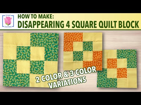 Disappearing Four Square Quilt Block ✿ 2 or 3 Color Variations ✿ Tulip Square Quilt Sewing Tutorial