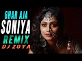 Ghar Aja Soniya Remix DJ Zoya DJ Mix The Mix Studio