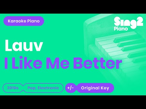 Lauv - I Like Me Better (Karaoke Piano)