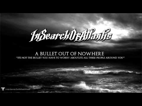 In Search of Atlantis - A Bullet Out Of Nowhere