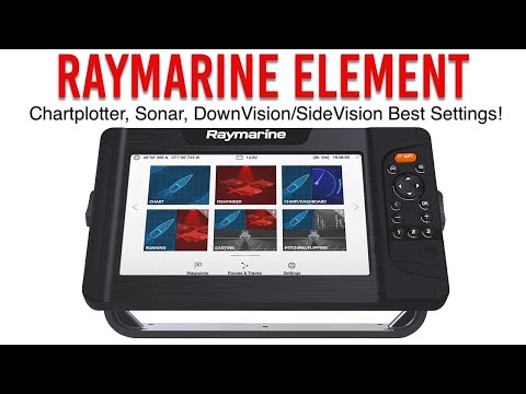 Raymarine Element In-Depth Guide Part 2 - Chartplotter, Sonar, DownVision/SideVision Best Settings! Raymarine Element In-Depth Guide Part 2 - Chartplotter, Sonar, DownVision/SideVision Best Settings!