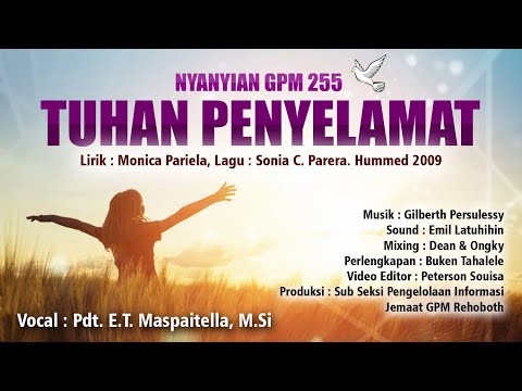 Nyanyian GPM 255 "TUHAN PENYELAMAT" Vocal : Pdt.E.T.Maspaitella,M.Si