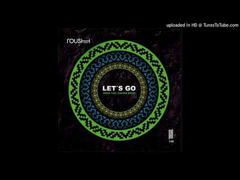 Anna Tur - Let´s Go (Original Mix)