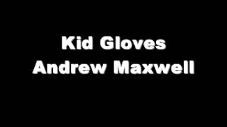 Andrew Maxwell - Kid Gloves (Marmaduke Duke Studio Cover)