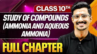 STUDY OF COMPOUNDS AMMONIA & AQUEOUS AMMONIA In One Shot ( Theory + PYQs ) | Class 10 ICSE Board
