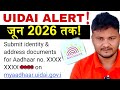 Aadhaar Holders को UIDAI का Important Alert 2026 Submit Identity Address Documents For Aadha