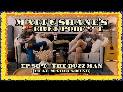 Ep 584 - The Buzz Man (feat. Marcus King)
