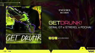 Download lagu Geral GT × Strekel × Pochai - Get Drunk mp3 Download lagu Geral GT × Strekel × Pochai - Get Drunk mp3