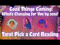 ✨Good Things Coming! What's Changing for You by the New Year 2024? Tarot Pick a Card Reading #tarot