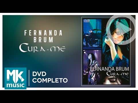Fernanda Brum - Cura-me (DVD COMPLETO)