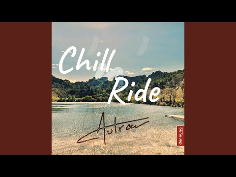 Chill N Ride - Autran