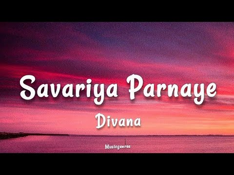 Divana - Savariya Parnaye | (Lyrics) llRane Var Ra Kai Parniju Janam Janam Mar Jaye