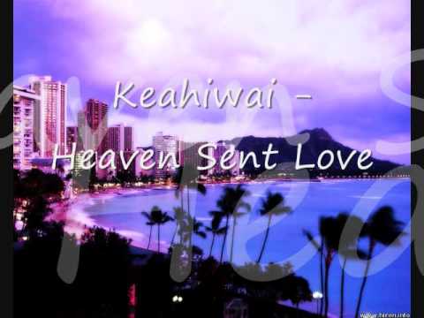 Keahiwai   Heaven Sent Love