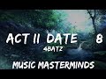 4Batz - act ii: date @ 8 (Lyrics) 