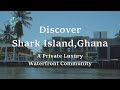 Shark Island Ghana Promo Video