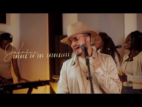 Father To The Fatherless | Live Session | Jahméne