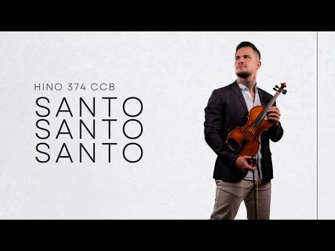 HINO 374 CCB - SANTO SANTO SANTO - MATEUS TONETTE VIOLINISTA