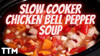 Slow Cooker Chicken Bell Pepper Soup Recipe ~ Crockpot Chicken Soup