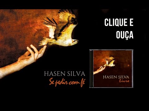 Se Pedir Com Fé - Hasen Silva