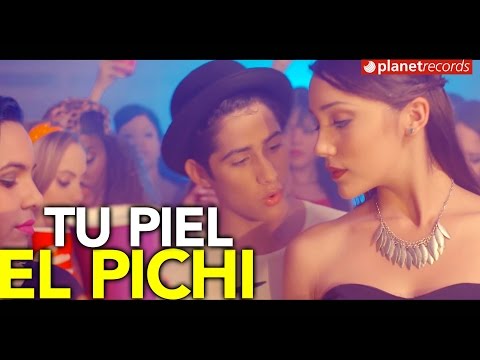 EL PICHI - Tu Piel (Video Oficial HD by Freddy Loons)