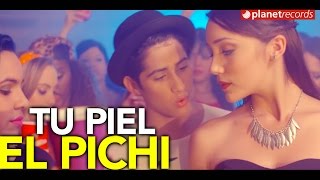 EL PICHI - Tu Piel (Video Oficial HD by Freddy Loons)