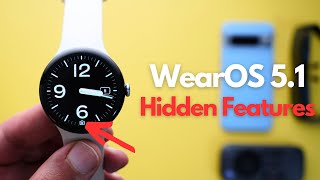 Wear OS 5.1 Hidden Features You Didn't Know About!