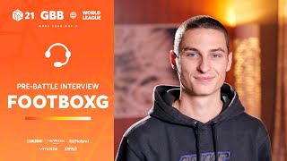  - FootboxG 🇧🇪 I GRAND BEATBOX BATTLE 2021: WORLD LEAGUE I Pre-Battle Interview